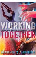 Working Together: A Case Study of a National Arts Education Partnership