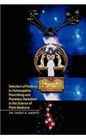 Selection of Potency in Homeopathic Prescribing and Planetary Herbalism in the Science of Plant Medicine