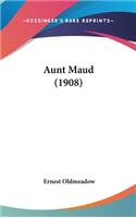 Aunt Maud (1908)
