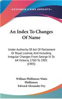 An Index to Changes of Name