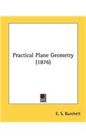 Practical Plane Geometry (1876)