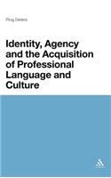 Identity, Agency and the Acquisition of Professional Language and Culture