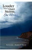 Louder Than a Quiet Storm, She Writes