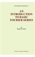 An Introduction to Basic Fourier Series: (9 Developments in Mathematics)