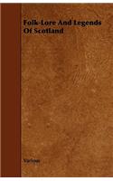 Folk-Lore And Legends Of Scotland