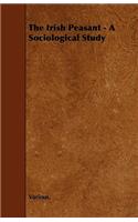 The Irish Peasant - A Sociological Study