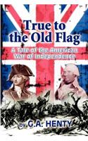 True to the Old Flag