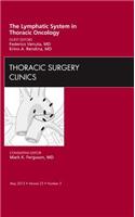 Lymphatic System in Thoracic Oncology, an Issue of Thoracic Surgery Clinics