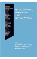 Maintenance, Modeling and Optimization