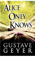 Alice Only Knows: (English)