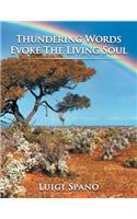 Thundering Words Evoke the Living Soul: (English)