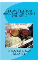 Let Me Tell You About My Chickens-Volume 2