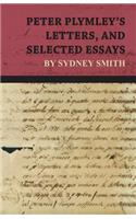 Peter Plymley's Letters, and Selected Essays by Sydney Smith