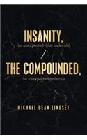 Insanity, the Unexpected (The Molecule)