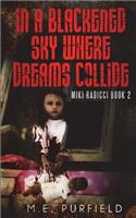 In A Blackened Sky Where Dreams Collide: Miki Radicci Book 2(2 Miki Radicci)