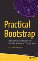Practical Bootstrap:Learn to Develop Responsively with One of the Most Popular CSS Frameworks