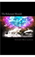 Reluctant Messiah