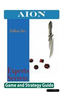 Aion: The Experts Secrets Game and Strategy Guide