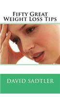 Fifty Great Weight Loss Tips