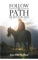 Follow the Path He Set For You