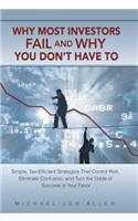 Why Most Investors Fail and Why You Don't Have to