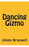 Dancing Gizmo