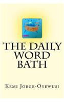 The Daily Word Bath