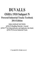Duvalls OSHA 1910 Subpart N Powered Industrial Trucks Textbook 2014 Edition: Duvalls OSHA 1910 Subpart Sections 1910.176 Handling Materials General 19: (English)
