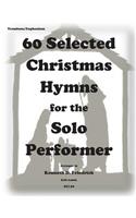 60 Selected Christmas Hymns for the Solo Perofrmer-trombone/euphonium version