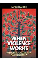 When Violence Works