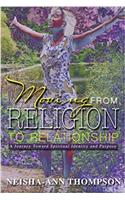 Moving from Religion to Relationship: A Journey Toward Spiritual Identity and Purpose