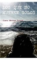 Los que no mueren solos