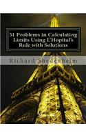 51 Problems in Calculating Limits Using L'Hopital's Rule with Solutions