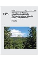 Techniques for Tracking, Evaluating, and Reporting the Implementation of Nonpoint Source Control Measures: II. Forestry
