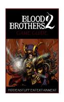 Blood Brothers 2 Game Guide