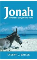 Jonah: Retold by Benjamen's Nana