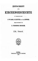 Zeitschrift Für Kirchengeschichte - IX Band