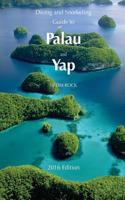 Diving & Snorkeling Guide to Palau and Yap 2016