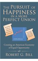 The Pursuit of Happiness in a More Perfect Union