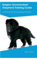 Belgian Groenendael Shepherd Training Guide Belgian Groenendael Shepherd Training Includes