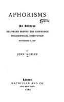 Aphorisms, An Address Delivered Before the Edinburgh Philosophical Institution, November 11, 1887: (English)