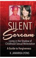 Silent Scream: Living in The Shadow of Childhood Sexual Molestation