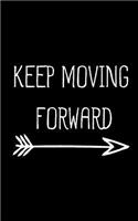 Keep Moving Forward