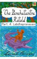 The Panchatantra Retold Part 4 Labdhapranasam