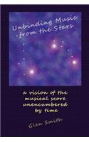 Unbinding Music from the Stars