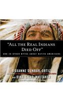 "All the Real Indians Died Off"