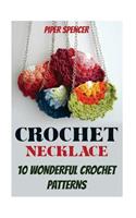 Crochet Necklace: 10 Wonderful Crochet Patterns