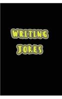 Writing Jokes: Blank Journal Notebook To Write In