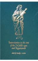 Improvisation in the Arts of the Middle Ages and Renaissance