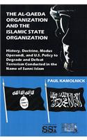 The Al-Qaeda Organization and the Islamic State Organization: History, Doctrine, Modus Operandi, and U.S. Policy to Degrade and Defeat Terrorism Conducted in the Name of Islam